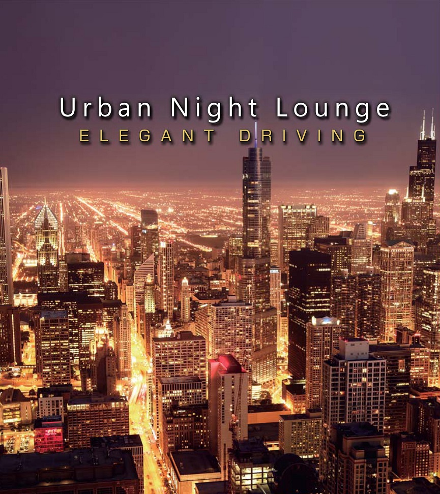 Urban Night Lounge -ELEGANT DRIVING- Performed by The Illuminati